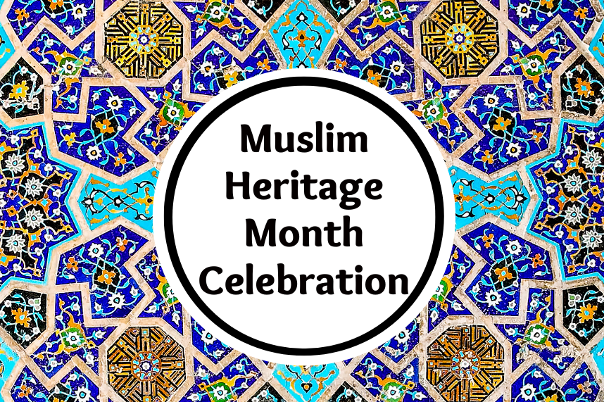 Muslim Heritage Month Celebration! Piscataway Public Library